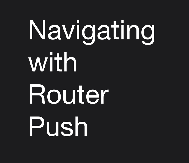 Navigating with Router Push